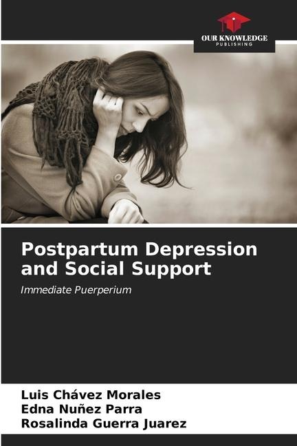 Postpartum Depression and Social Support: Immediate Puerperium