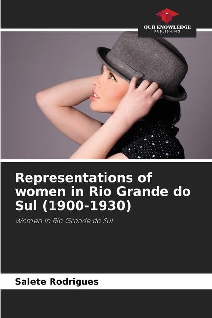 Representations of women in Rio Grande do Sul (1900-1930): Women in Rio Grande do Sul
