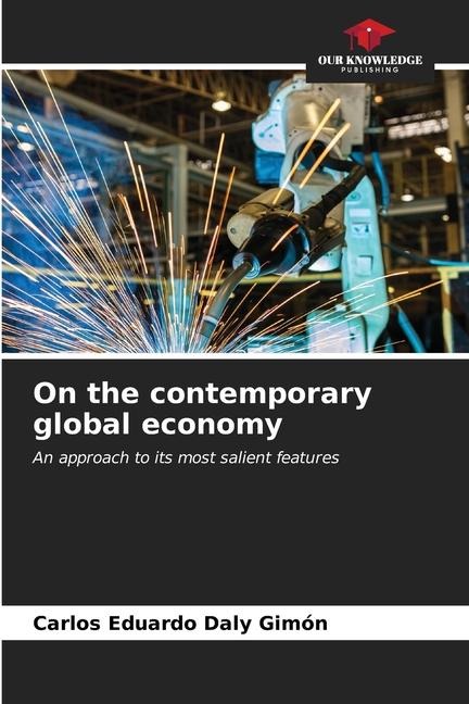 On the contemporary global economy: An approach to its most salient features