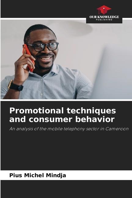 Promotional techniques and consumer behavior: An analysis of the mobile telephony sector in Cameroon