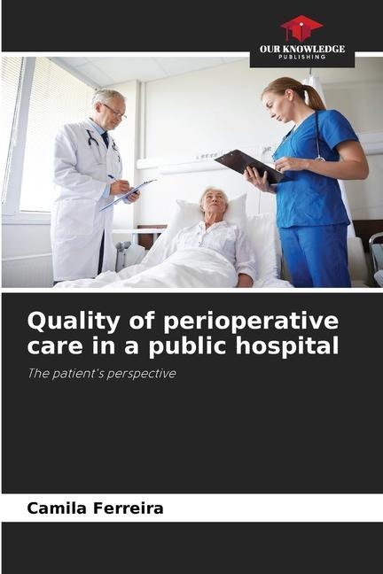 Quality of perioperative care in a public hospital: The patients perspective