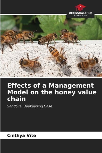 Effects of a Management Model on the honey value chain: Sandoval Beekeeping Case