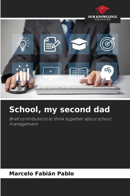 School, my second dad: Brief contributions to think together about school management