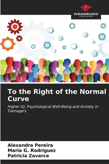 To the Right of the Normal Curve: Higher IQ, Psychological Well-Being and Anxiety in Teenagers