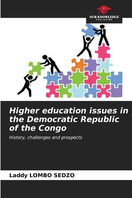 Higher education issues in the Democratic Republic of the Congo: History, challenges and prospects