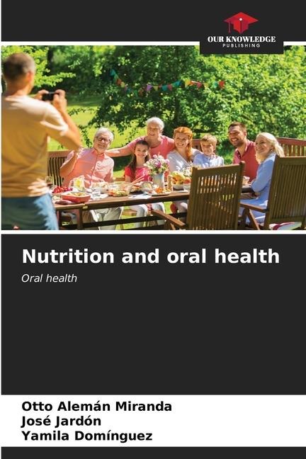 Nutrition and oral health: Oral health