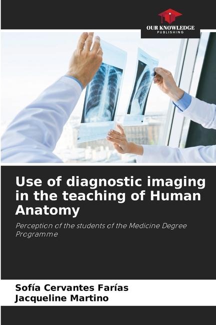 Use of diagnostic imaging in the teaching of Human Anatomy: Perception of the students of the Medicine Degree Programme