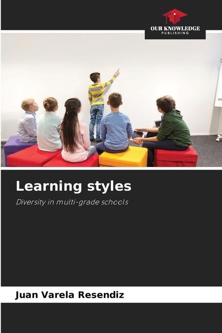 Learning styles: Diversity in multi-grade schools