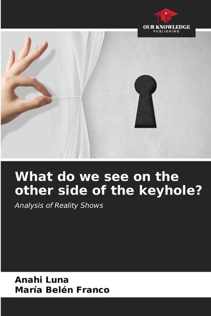 What do we see on the other side of the keyhole?: Analysis of Reality Shows