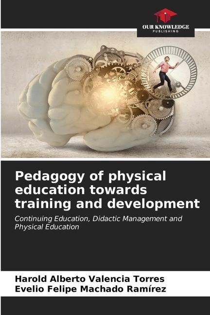 Pedagogy of physical education towards training and development: Continuing Education, Didactic Management and Physical Education