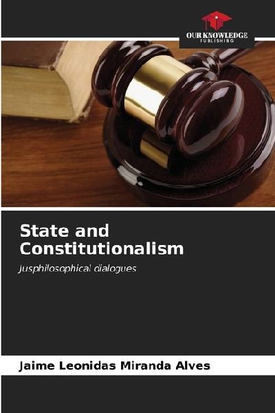 State and Constitutionalism: Jusphilosophical dialogues