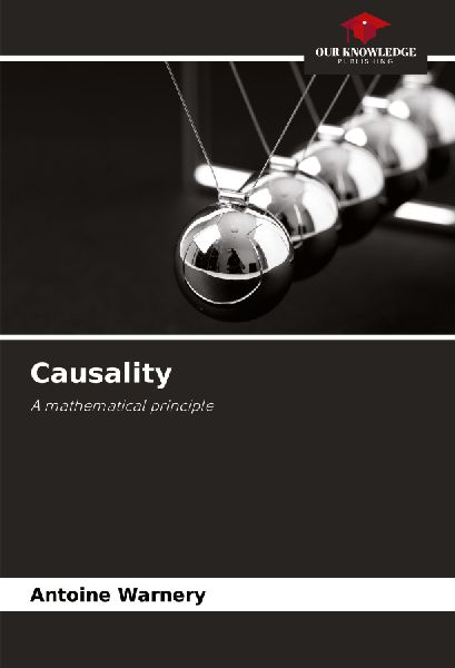 Causality: A mathematical principle