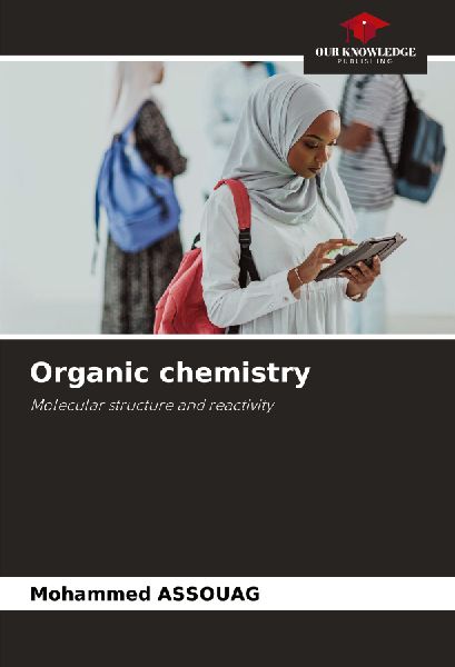Organic chemistry: Molecular structure and reactivity