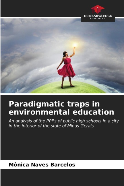 Paradigmatic traps in environmental education: An analysis of the PPPs of public high schools in a city in the interior of the state of Minas Gerais