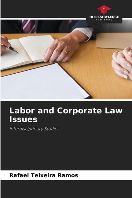 Labor and Corporate Law Issues: Interdisciplinary Studies