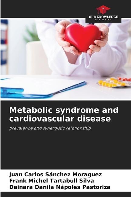 Metabolic syndrome and cardiovascular disease: prevalence and synergistic relationship