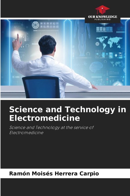 Science and Technology in Electromedicine: Science and Technology at the service of Electromedicine