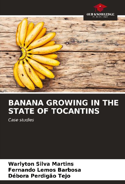 BANANA GROWING IN THE STATE OF TOCANTINS: Case studies