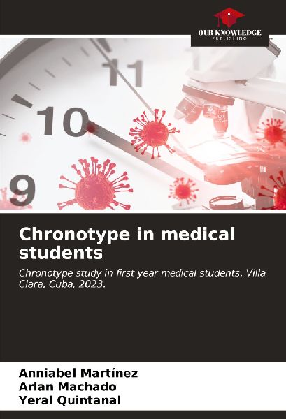 Chronotype in medical students: Chronotype study in first year medical students, Villa Clara, Cuba, 2023.