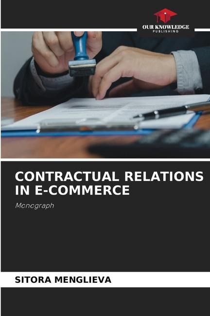 CONTRACTUAL RELATIONS IN E-COMMERCE: Monograph