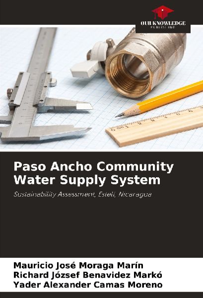Paso Ancho Community Water Supply System: Sustainability Assessment, Estelí, Nicaragua