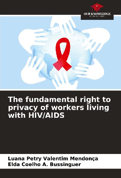 The fundamental right to privacy of workers living with HIV/AIDS