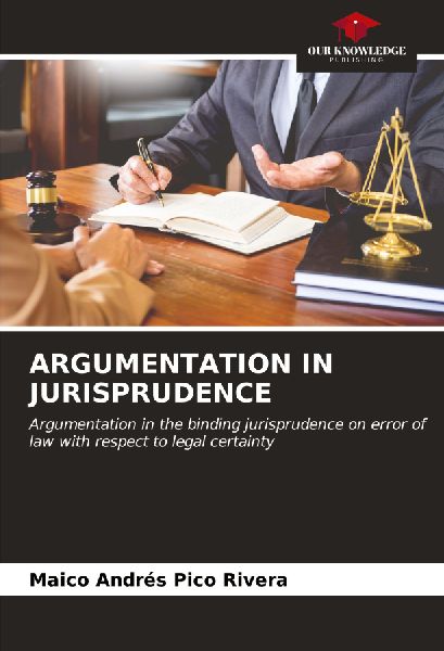 ARGUMENTATION IN JURISPRUDENCE: Argumentation in the binding jurisprudence on error of law with respect to legal certainty