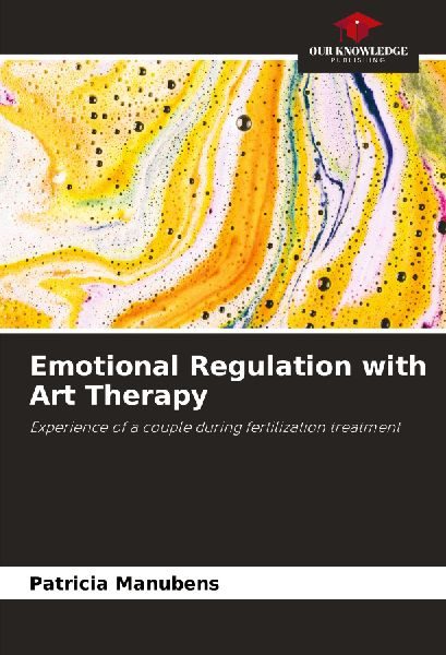 Emotional Regulation with Art Therapy: Experience of a couple during fertilization treatment