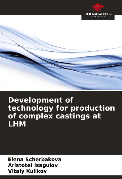 Development of technology for production of complex castings at LHM