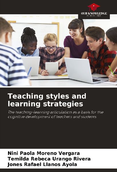 Teaching styles and learning strategies: The teaching-learning articulation as a basis for the cognitive development of teachers and students