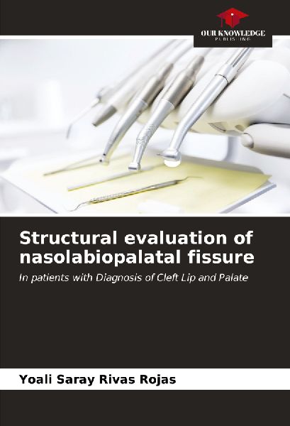 Structural evaluation of nasolabiopalatal fissure: In patients with Diagnosis of Cleft Lip and Palate