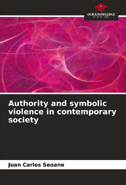 Authority and symbolic violence in contemporary society