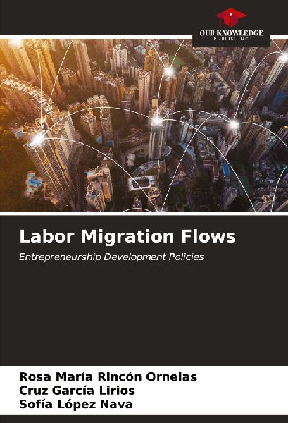 Labor Migration Flows: Entrepreneurship Development Policies
