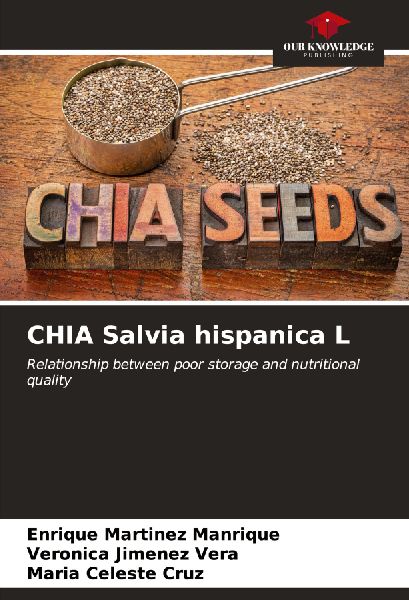 CHIA Salvia hispanica L: Relationship between poor storage and nutritional quality