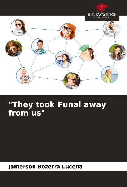 They took Funai away from us