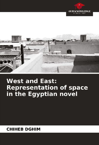 West and East: Representation of space in the Egyptian novel