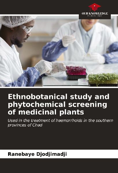 Ethnobotanical study and phytochemical screening of medicinal plants: Used in the treatment of haemorrhoids in the southern provinces of Chad