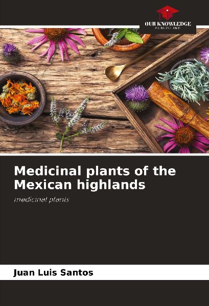 Medicinal plants of the Mexican highlands: medicinal plants