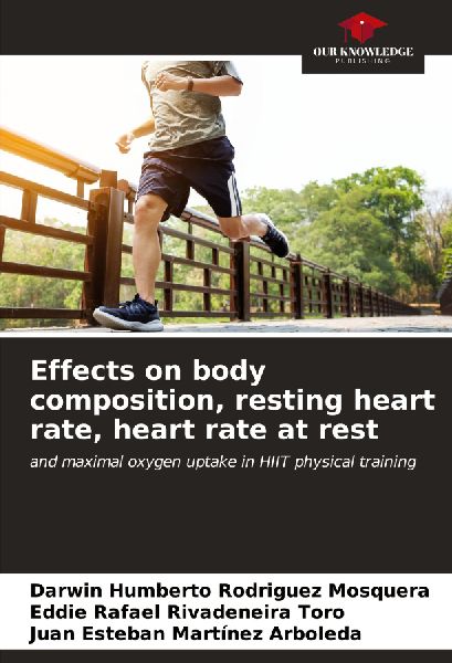 Effects on body composition, resting heart rate, heart rate at rest: and maximal oxygen uptake in HIIT physical training