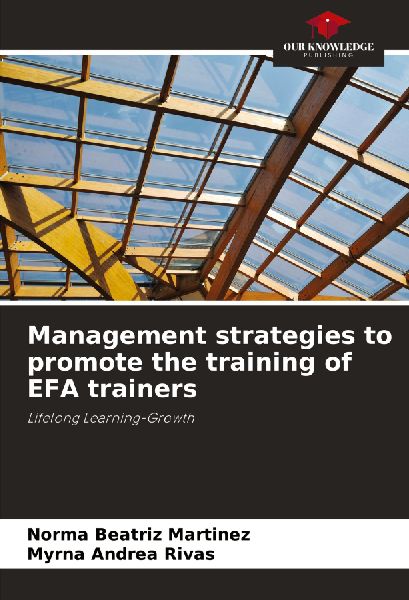 Management strategies to promote the training of EFA trainers: Lifelong Learning-Growth