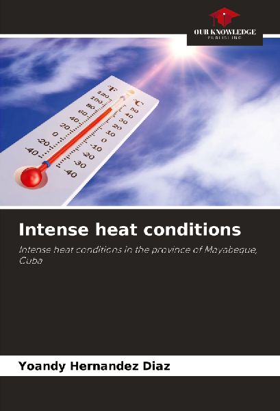 Intense heat conditions: Intense heat conditions in the province of Mayabeque, Cuba