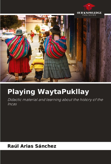 Playing WaytaPukllay: Didactic material and learning about the history of the Incas
