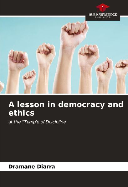 A lesson in democracy and ethics: at the Temple of Discipline