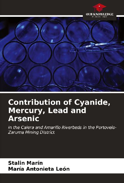 Contribution of Cyanide, Mercury, Lead and Arsenic: in the Calera and Amarillo Riverbeds in the Portovelo-Zaruma Mining District