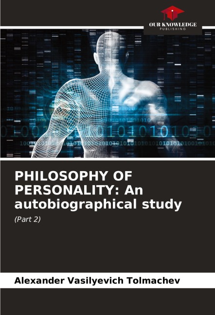 PHILOSOPHY OF PERSONALITY: An autobiographical study: (Part 2)