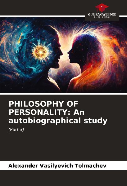 PHILOSOPHY OF PERSONALITY: An autobiographical study: (Part 3)