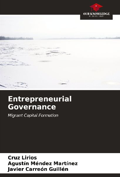Entrepreneurial Governance: Migrant Capital Formation