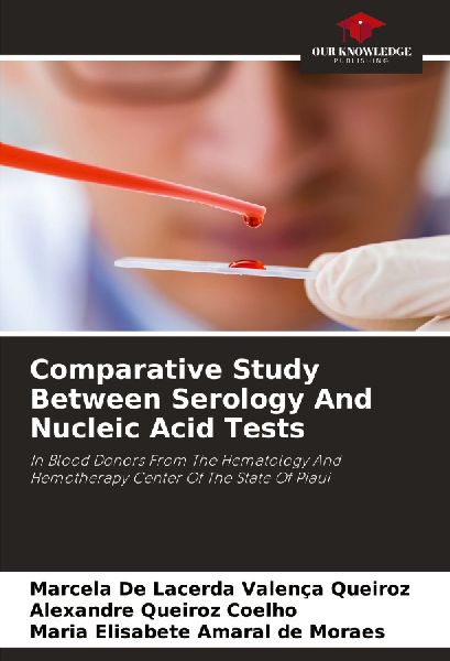 Comparative Study Between Serology And Nucleic Acid Tests: In Blood Donors From The Hematology And Hemotherapy Center Of The State Of Piaui