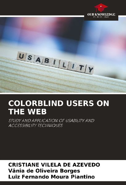 COLORBLIND USERS ON THE WEB: STUDY AND APPLICATION OF USABILITY AND ACCESSIBILITY TECHNIQUES