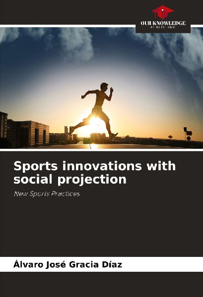 Sports innovations with social projection: New Sports Practices
